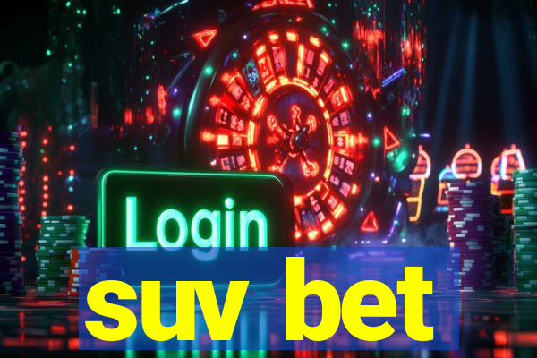 suv bet